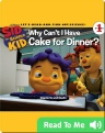 Sid the Science Kid Why Cant I Have Cake for Dinner