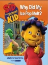 Sid the Science Kid Why Did My Ice Pop Melt